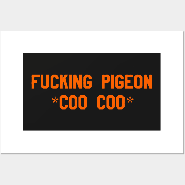 fucking pigeon Wall Art by cartershart